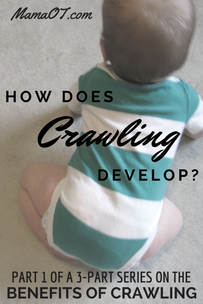 An occupational therapist discusses how babies develop the ability to begin crawling. Part 1 in a 3-part series on the benefits of crawling (links to parts 2 and 3 included in post). #childdevelopment #pediOT #mamaot