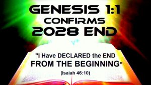First Verse of Bible Confirms 2028 End