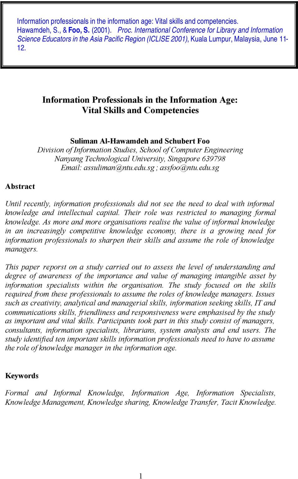 Information Professionals in the Information Age: Vital Skills and Competencies Abstract Suliman Al-Hawamdeh and Schubert Foo Division of Information Studies, School of Computer Engineering Nanyang