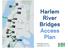Harlem River Bridges Access Plan