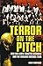 Terror on the Pitch: How Bi...