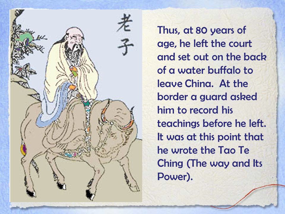 Thus, at 80 years of age, he left the court and set out on the back of a water buffalo to leave China.