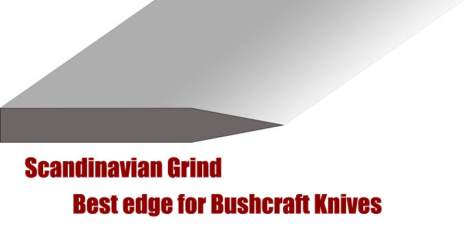 Scandinavian Grind Best Edge For Bushcraft Knives