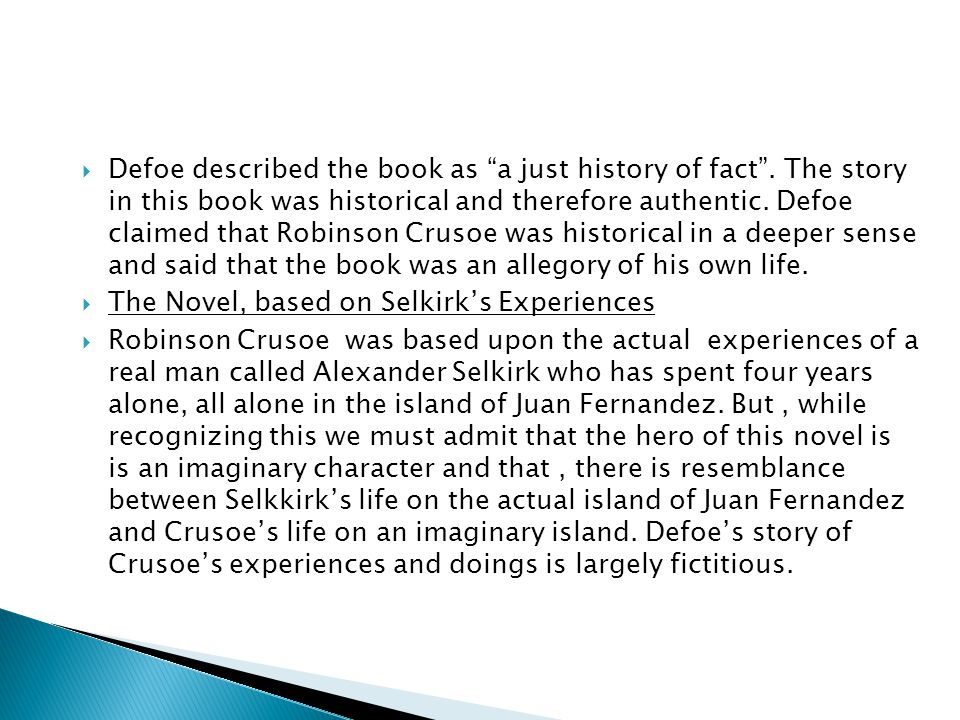 Defoe described the book as a just history of fact