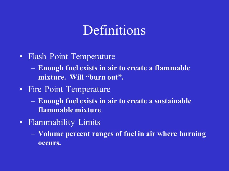 Definitions Flash Point Temperature Fire Point Temperature
